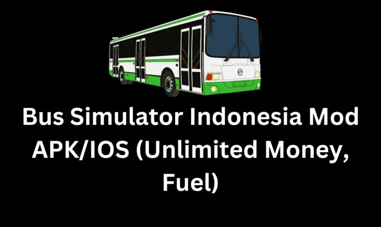 Bus Simulator Indonesia Mod APKIOS (Unlimited Money, Fuel)